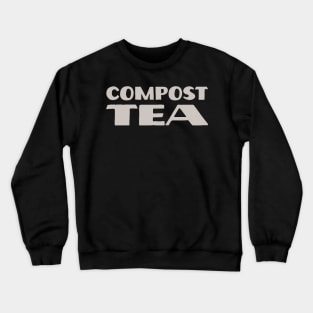 Compost Tea — light Crewneck Sweatshirt